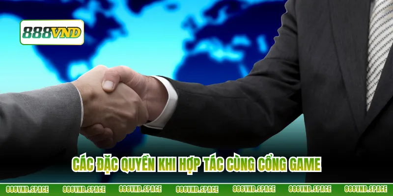 Các đặc quyền khi hợp tác cùng nhà cái